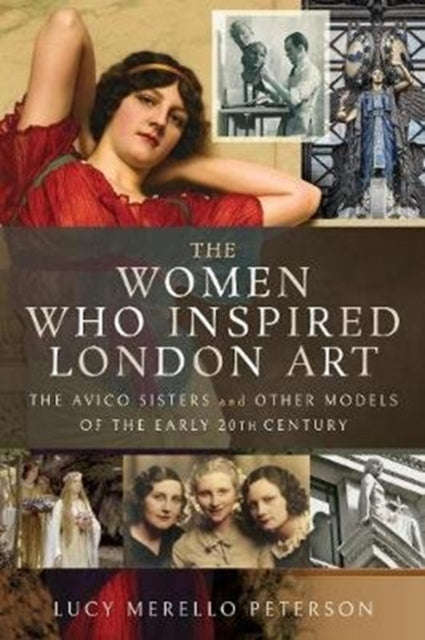 Women Who Inspired London Art: The Avico Sisters and Other Models of the Early 20th Century