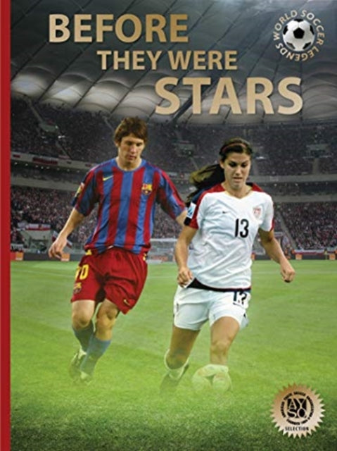 Before They Were Stars: How Messi, Alex Morgan, and Other Soccer Greats Rose to the Top