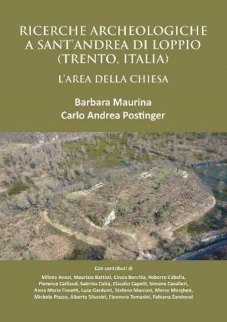 Ricerche Archeologiche a Sant'Andrea di Loppio (Trento, Italia): L'Area della Chiesa
