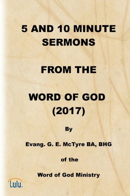 5 and 10 Minute Sermons from the Word of God (2017)