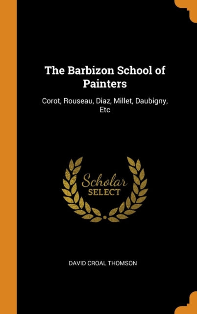 Barbizon School of Painters: Corot, Rouseau, Diaz, Millet