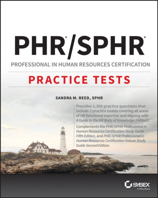 PHR and SPHR Professional in Human Resources Certification Complete Practice Tests: 2018 Exams