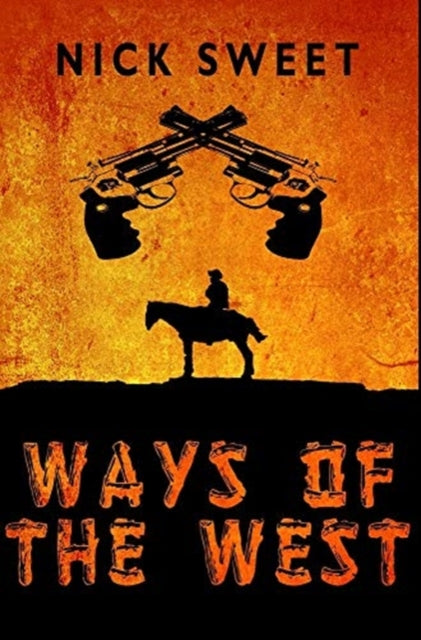 Ways Of The West: Premium Hardcover Edition