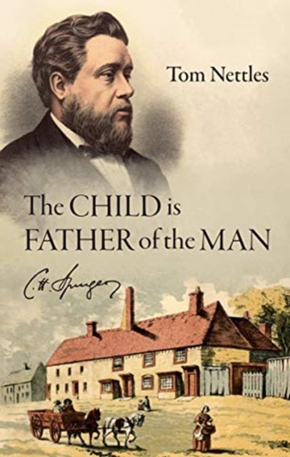 Child is Father of the Man: C. H. Spurgeon