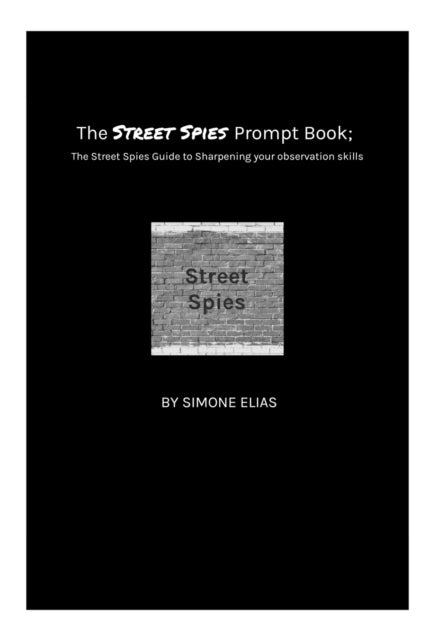 Street Spies Prompt Book