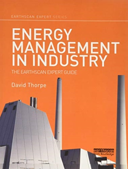 Energy Management in Industry: The Earthscan Expert Guide