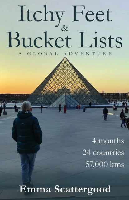Itchy Feet & Bucket Lists: A Global Adventure