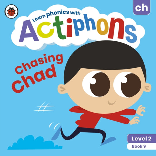 Actiphons Level 2 Book 9 Chasing Chad: Learn phonics and get active with Actiphons!