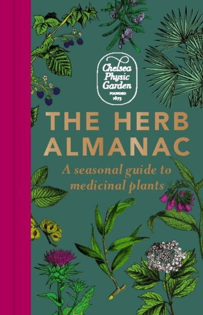 Herb Almanac: A seasonal guide to medicinal plants