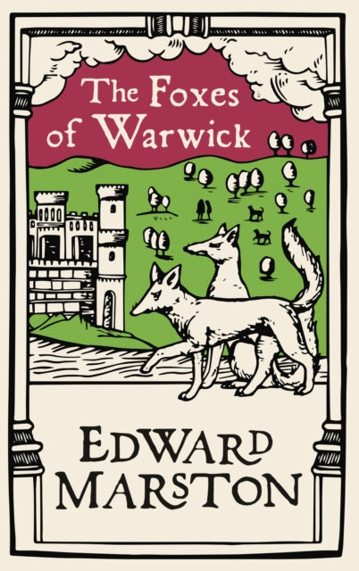Foxes of Warwick: An action-packed medieval mystery from the bestselling author