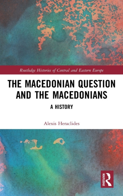 Macedonian Question and the Macedonians: A History