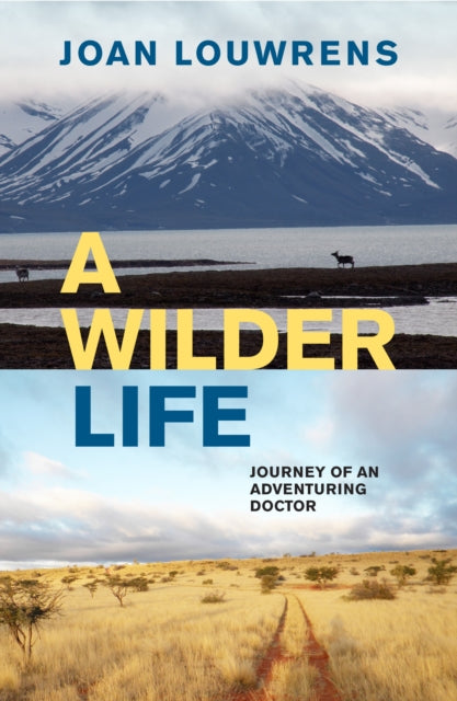 Wilder Life: Journey of an Adventuring Doctor