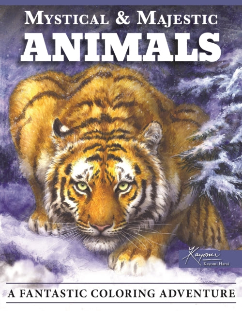 Mystical & Majestic Animals: A Fantastic Coloring Adventure