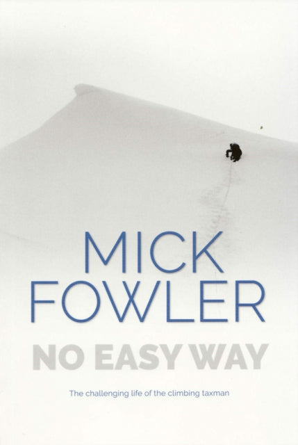 No Easy Way: The challenging life of the climbing taxman