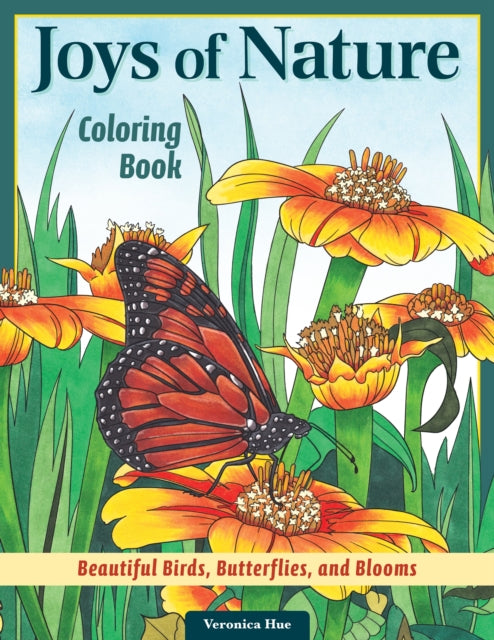 Joys of Nature Coloring Book: Beautiful Birds, Butterflies, and Blooms
