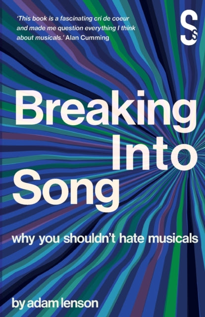 Breaking into Song: Why You Shouldn't Hate Musicals