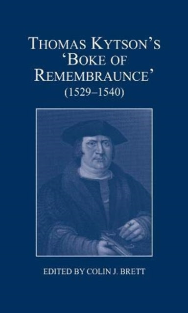 Thomas Kytson`s `Boke of Remembraunce` (1529-1540)