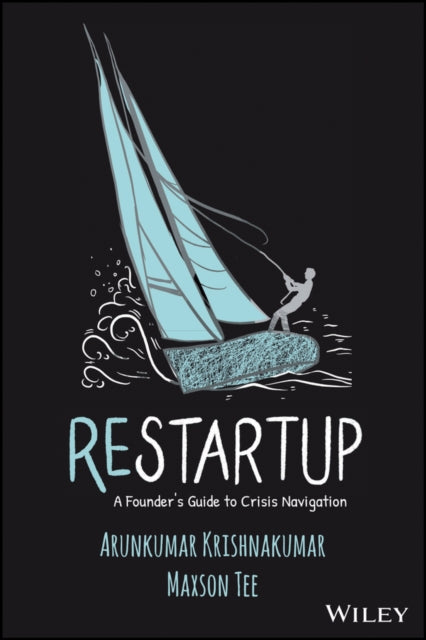 Restartup: A Founder's Guide to Crisis Navigation