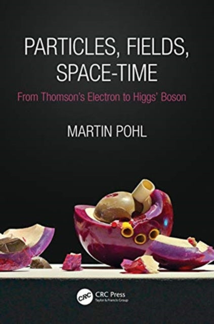 Particles, Fields, Space-Time: From Thomson's Electron to Higgs' Boson