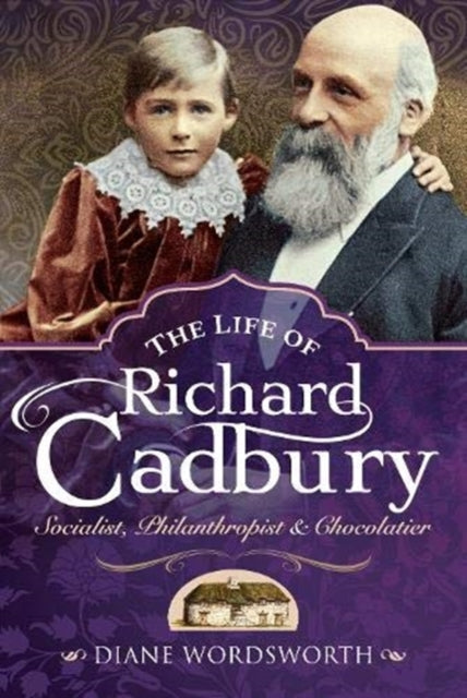 Life of Richard Cadbury: Socialist, Philanthropist & Chocolatier