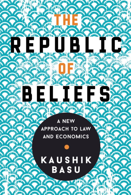 Republic of Beliefs: A New Approach to Law and Economics