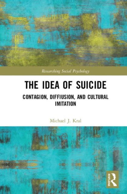 Idea of Suicide: Contagion, Imitation, and Cultural Diffusion