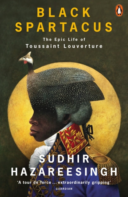 Black Spartacus: The Epic Life of Toussaint Louverture