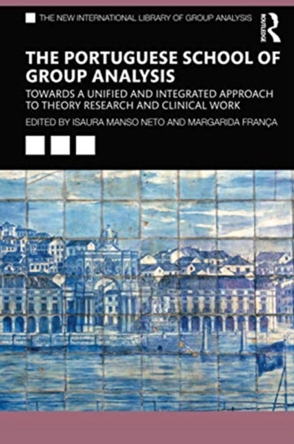 Portuguese School of Group Analysis: Towards a Unified and Integrated Approach to Theory Research and Clinical Work