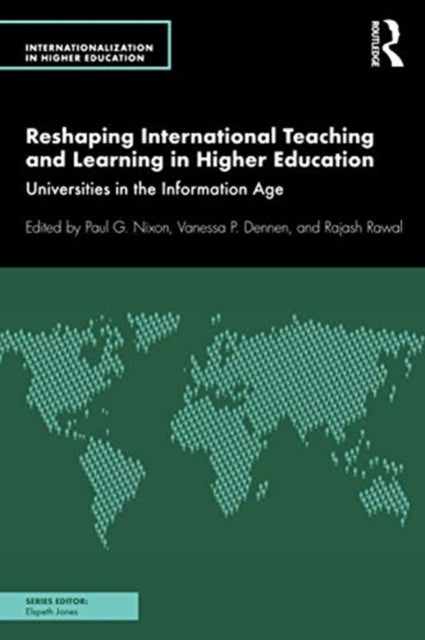 Reshaping International Teaching and Learning in Higher Education: Universities in the Information Age