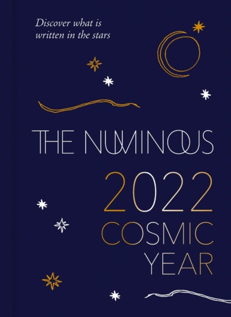 Numinous Cosmic Year: Your astrological almanac