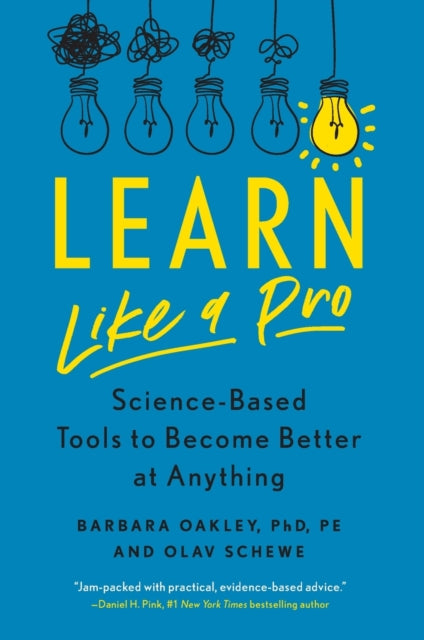 Learn Like a Pro: Science-Based Tools to Become Better at Anything