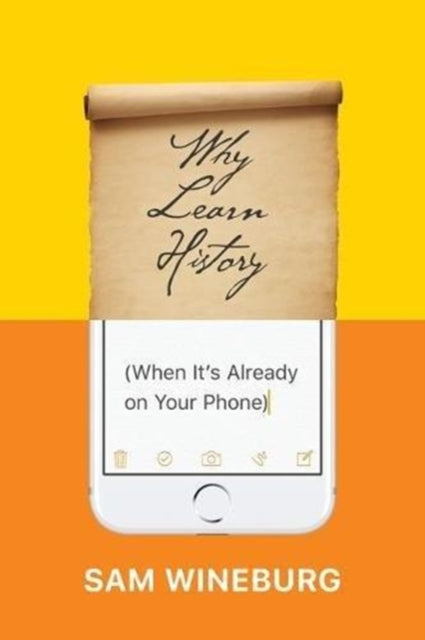 Why Learn History (When It's Already on Your Phone)