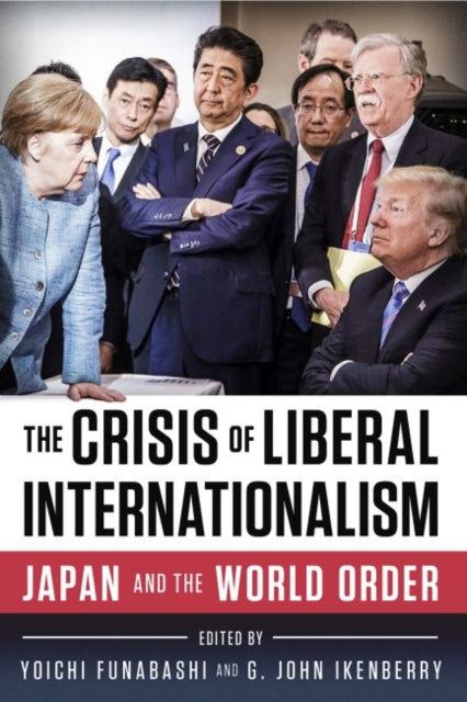 Crisis of Liberal Internationalism: Japan and the World Order