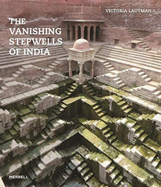 Vanishing Stepwells of India