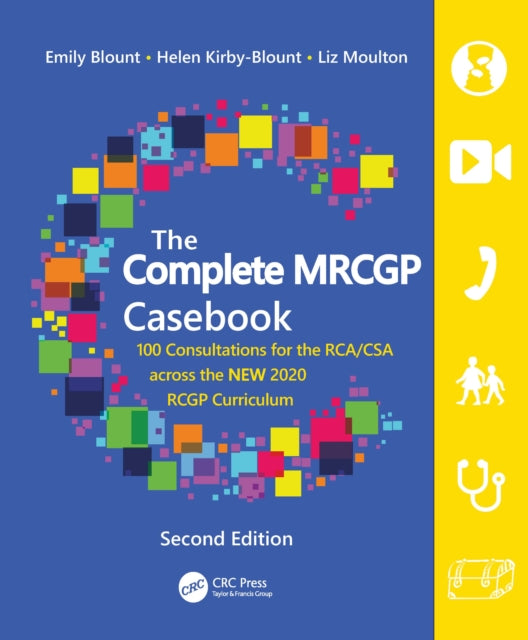 Complete MRCGP Casebook: 100 Consultations for the RCA/CSA across the NEW 2020 RCGP Curriculum