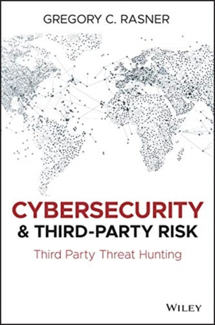 Cybersecurity and Third-Party Risk: Third Party Threat Hunting