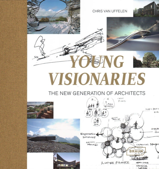 Young Visionaries: The New Generation of Architects