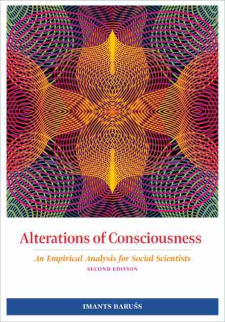 Alterations of Consciousness: An Empirical Analysis for Social Scientists