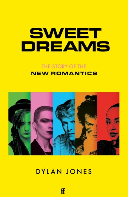 Sweet Dreams: From Club Culture to Style Culture, the Story of the New Romantics