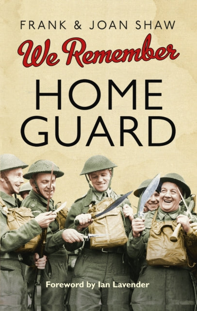 We Remember the Home Guard