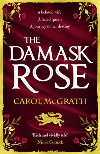 Damask Rose: The intricate and enthralling new novel: The friendship of a queen. But at a price . . .