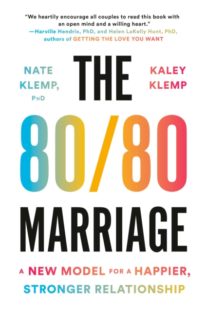 80/80 Marriage: A New Model for a Happier, Stronger Relationship