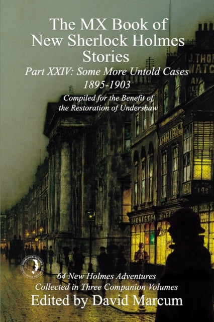 MX Book of New Sherlock Holmes Stories Some More Untold Cases Part XXIV: 1895-1903
