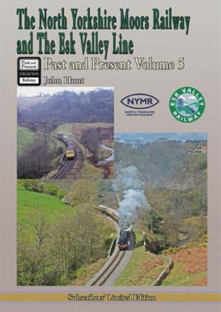 North Yorkshire Moors Railway Past & Present (Volume 5)