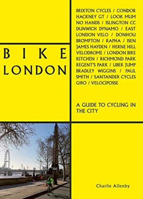 Bike London: A Guide to Cycling in the City