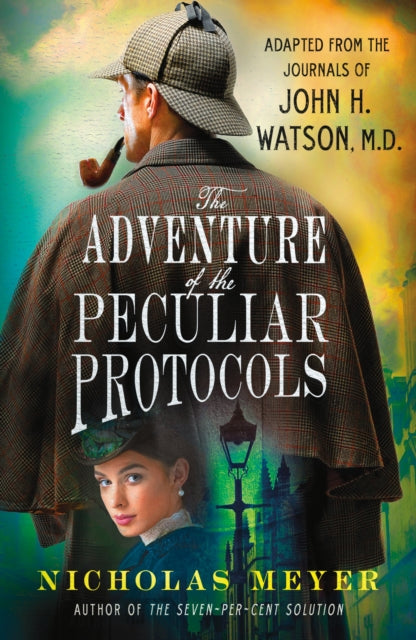 Adventure of the Peculiar Protocols: Adapted from the Journals of John H. Watson, M.D.