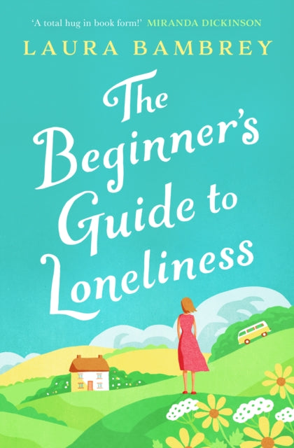 Beginner's Guide to Loneliness: The feel-good story of the Summer!