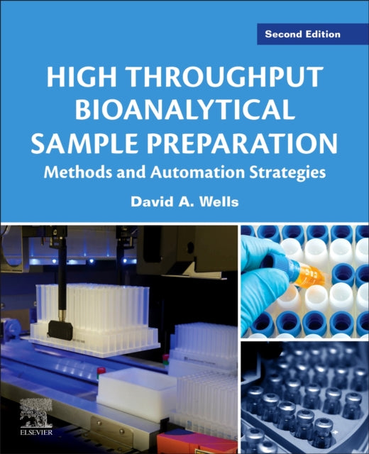 High Throughput Bioanalytical Sample Preparation: Methods and Automation Strategies