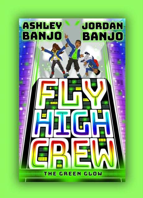 Fly High Crew: The Green Glow (2021's most exciting kids' book from the Diversity