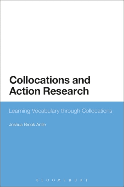 Collocations and Action Research: Learning Vocabulary through Collocations